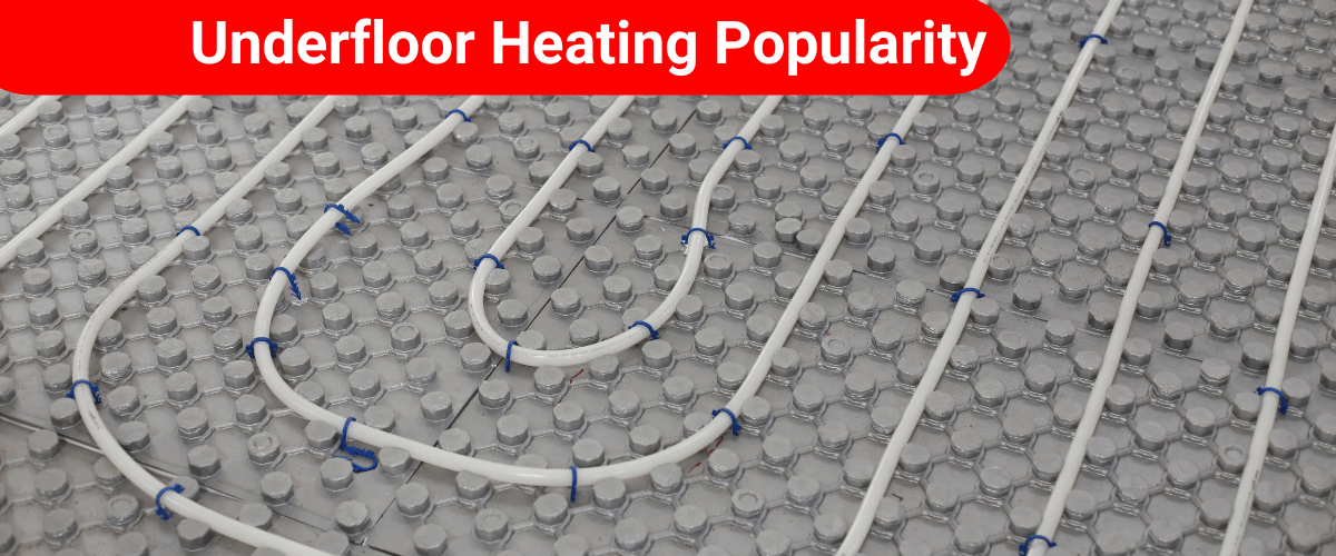 Why The Popularity Of Underfloor Heating Is Increasing - The Underfloor Heating Store