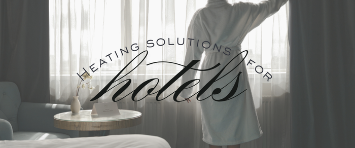 Ideal Heating Solutions For Hotels